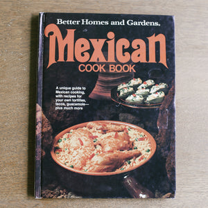 Better Homes and Gardens Mexican Cookbook